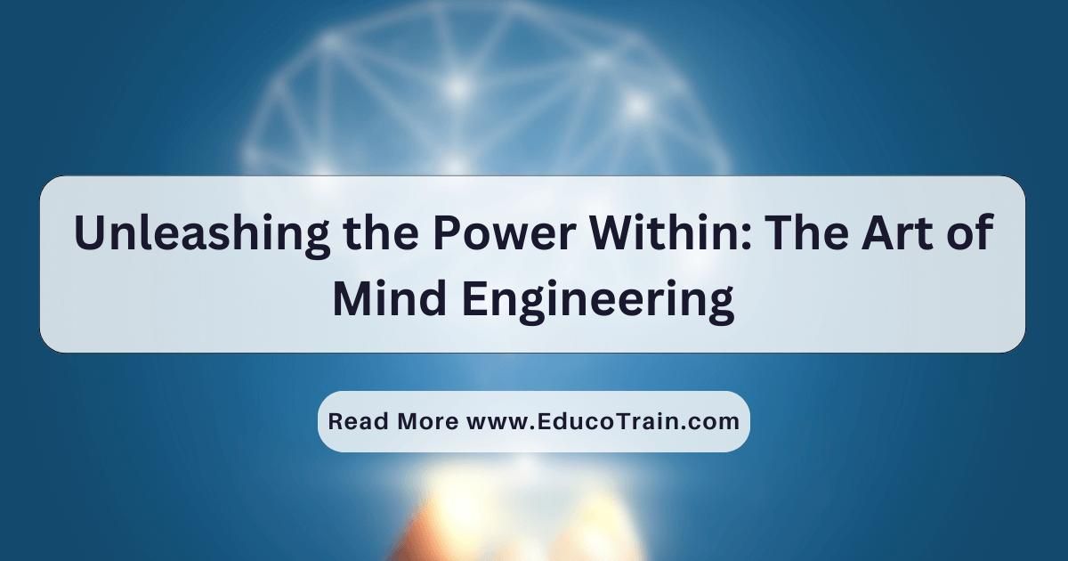 Unleashing The Power Within The Art Of Mind Engineering Unleashing The Power Within The Art Of Mind Engineering