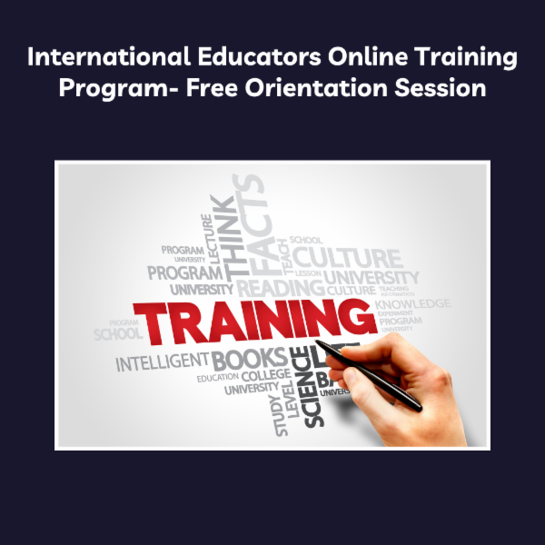 Course Orientation Program International Educators Online Training Program- Free Orientation Session